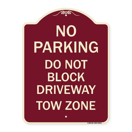 Signmission No Parking Do Not Block Driveway Tow Zone Heavy-Gauge Aluminum Sign, 24" x 18", BU-1824-23814 A-DES-BU-1824-23814